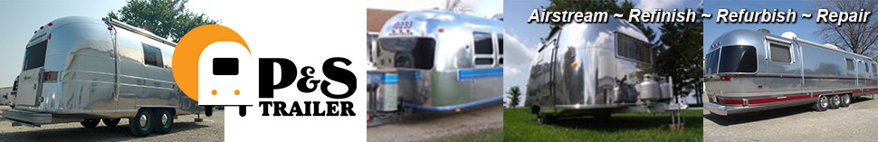 P and S Trailer Service - Airstream restoration banner